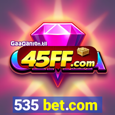 535 bet.com